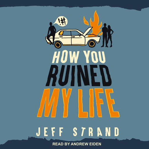 How You Ruined My Life, Jeff Strand