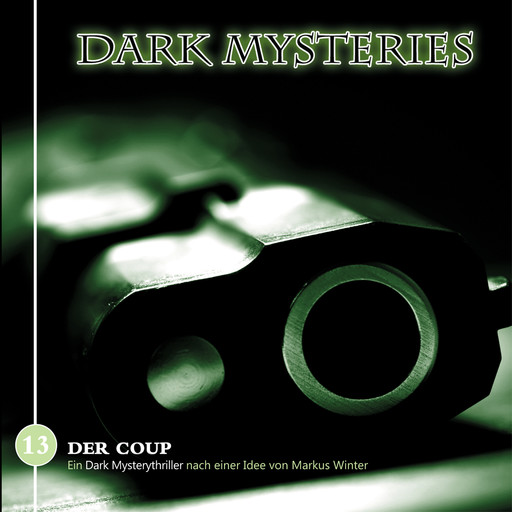 Dark Mysteries, Folge 13: Der Coup, Markus Duschek, Markus Winter