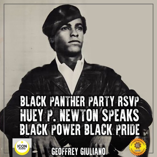 Black Panther Party RSVP; Huey P. Newton, Black Power Black Pride, Geoffrey Giuliano