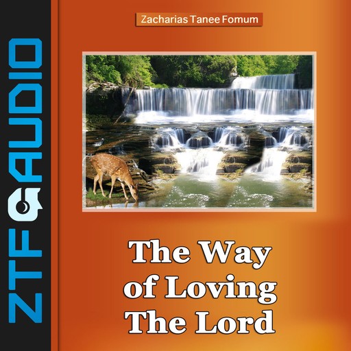 The Way of Loving The Lord, Zacharias Tanee Fomum
