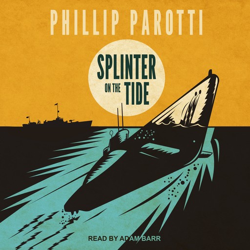 Splinter on the Tide, Phillip Parotti