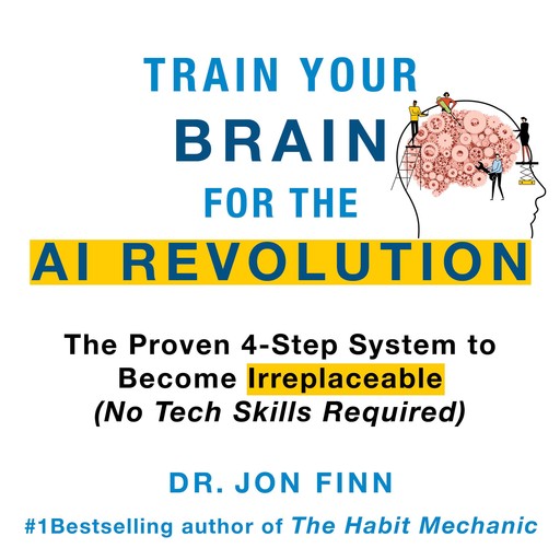 Train Your Brain for the AI Revolution, Jon Finn