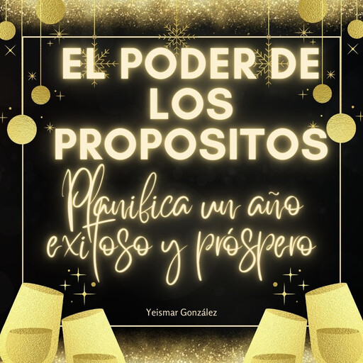 El poder de los propósitos, Yeismar González
