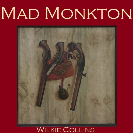 Mad Monkton, Wilkie Collins