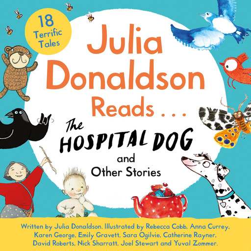 Julia Donaldson Reads The Hospital Dog and Other Stories, Julia Donaldson