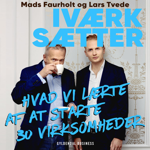 Iværksætter, Lars Tvede, Mads Faurholt