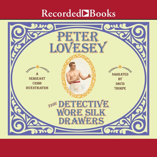 The Detective Wore Silk Drawers, Peter Lovesey