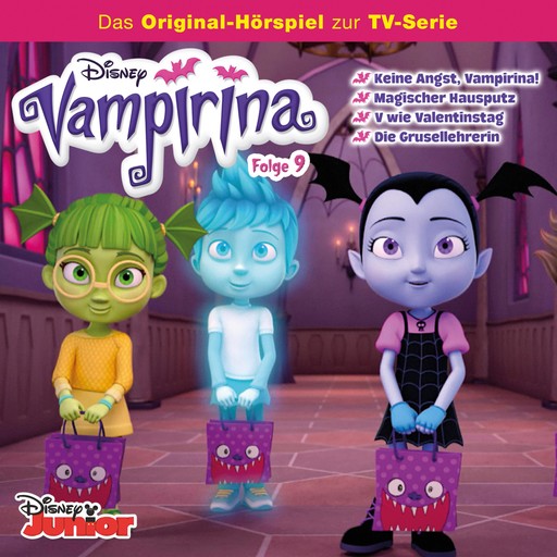 09: Keine Angst, Vampirina! / Magischer Hausputz / V wie Valentinstag / Die Grusellehrerin (Hörspiel zur Disney TV-Serie), Jérôme Leroy, Layla Minoui, Cast - Vampirina, Vampirina