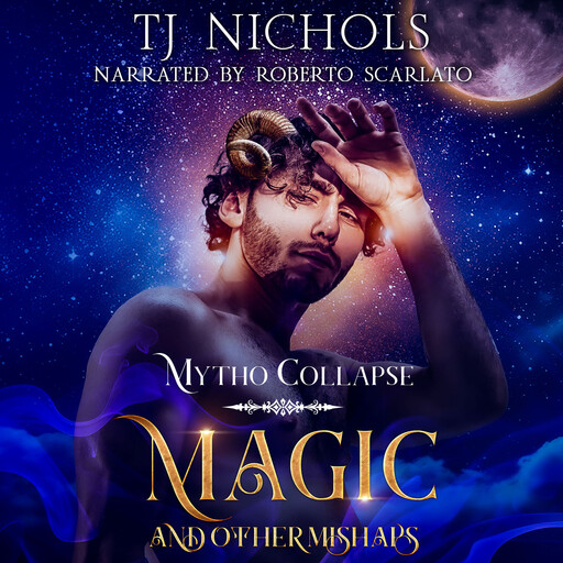 Magic and other Mishaps, TJ Nichols