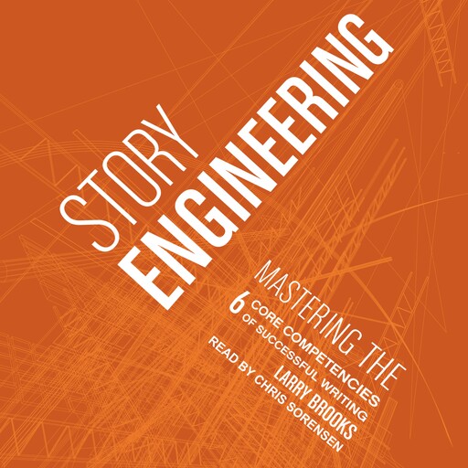 Story Engineering, Larry Brooks