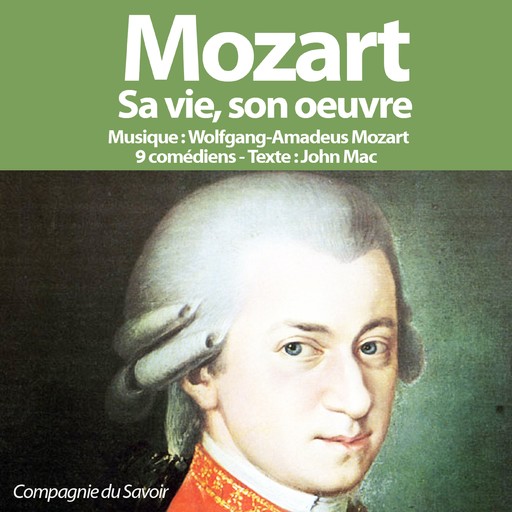 Mozart, sa vie son oeuvre, John Mac