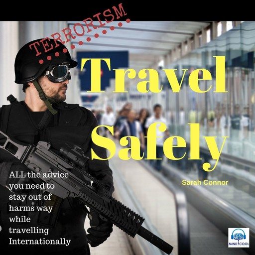 Terrorism Travel Safely, Sarah Connor