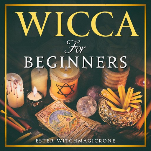 Wicca for Beginners, Ester Witchmagicrone