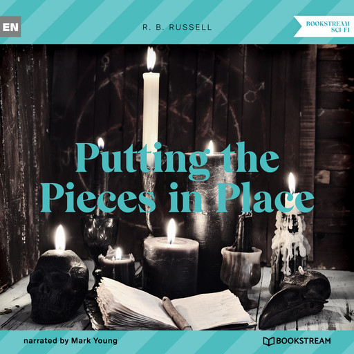 Putting the Pieces in Place (Unabridged), R.B.Russell