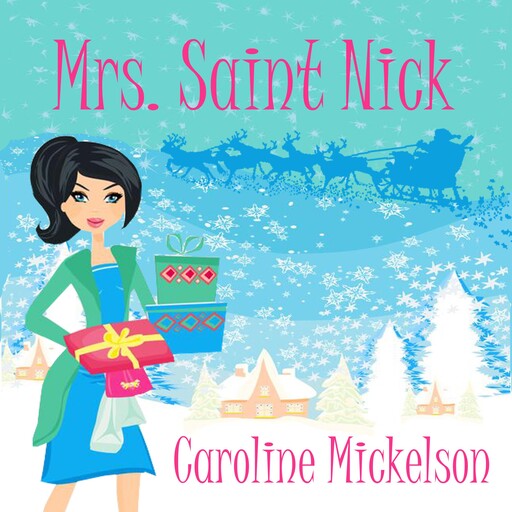 Mrs. Saint Nick, Caroline Mickelson