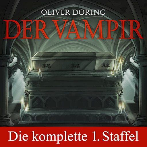 Der Vampir, Die komplette erste Staffel, Folge 1-5, Oliver Döring