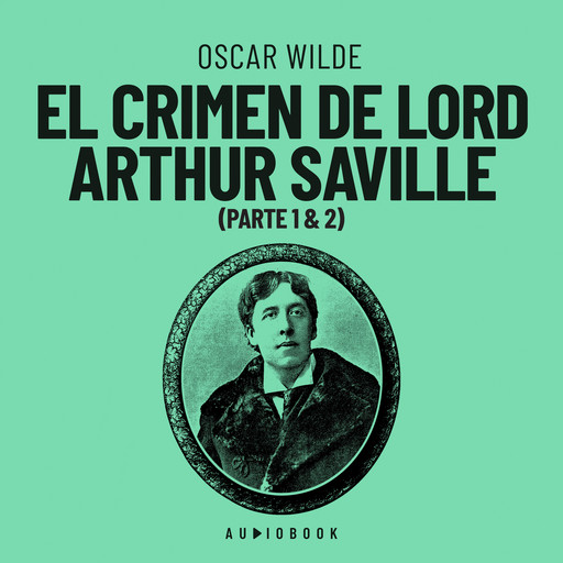 El crimen de Lord Arthur Saville (Completo), Oscar Wilde