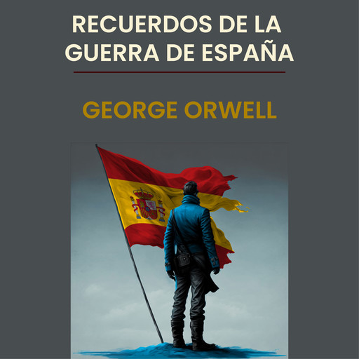 Recuerdos de la guerra de españa, George Orwell