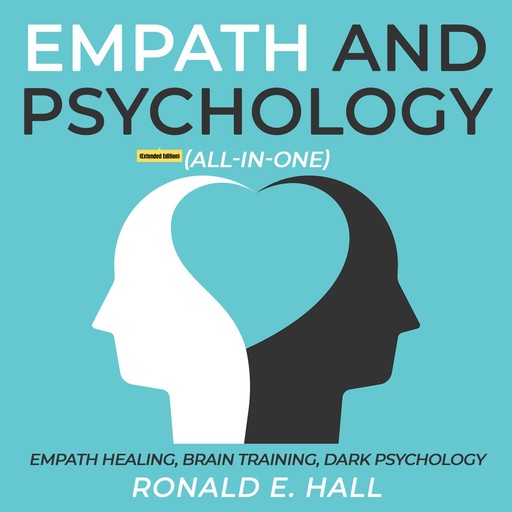 Empath and Psychology (All-in-One) (Extended Edition), Ronald E. Hall