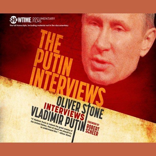 The Putin Interviews, Oliver Stone