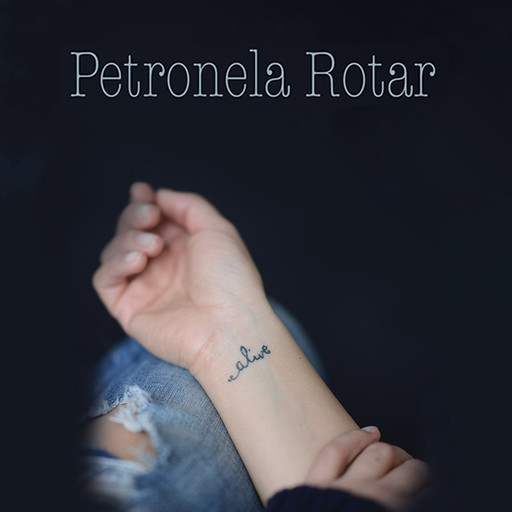 alive, Petronela Rotar