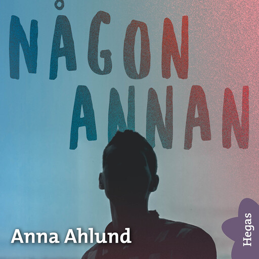Våga längta 1: Någon annan, Anna Ahlund