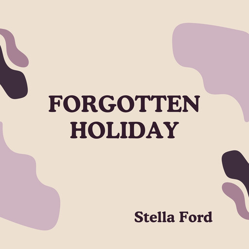 Forgotten Holiday, Stella Ford