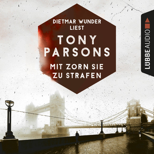 Mit Zorn sie zu strafen - Detective Max Wolfes zweiter Fall, Tony Parsons