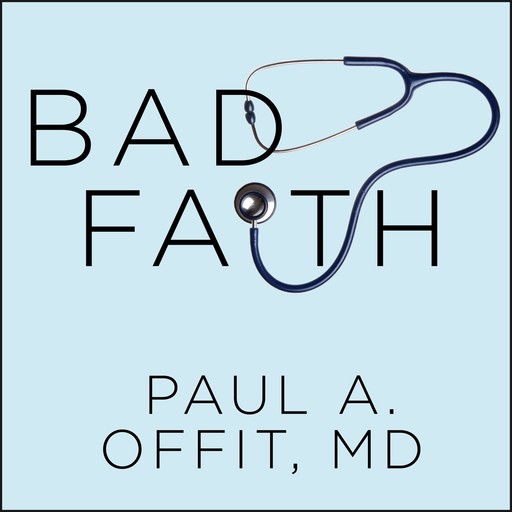 Bad Faith, Paul A.Offit