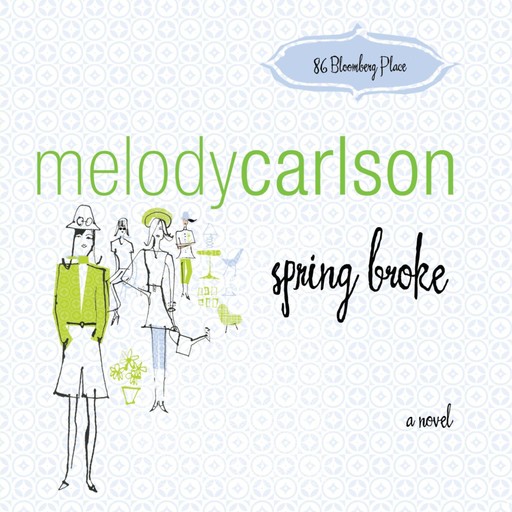 Spring Broke, Melody Carlson