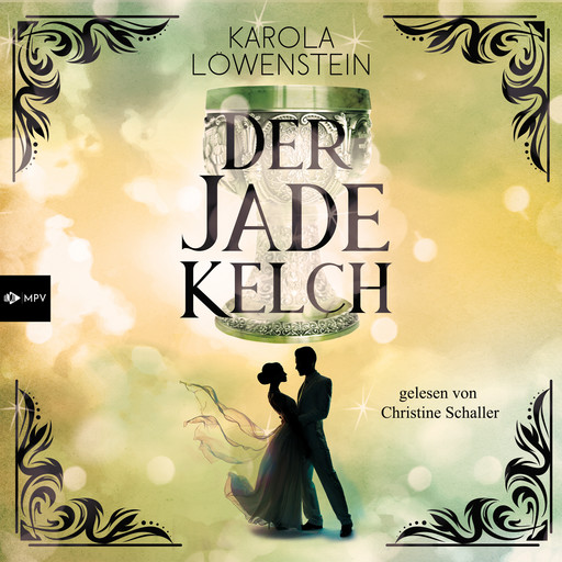 Der Jadekelch - Die Nebelstein-Chroniken, Band 2 (ungekürzt), Karola Löwenstein