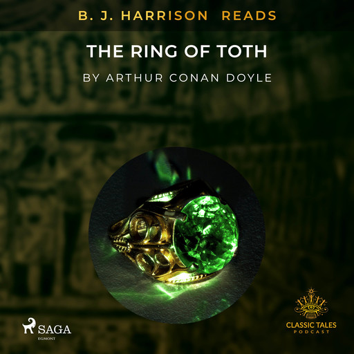 B. J. Harrison Reads The Ring of Toth, Arthur Conan Doyle