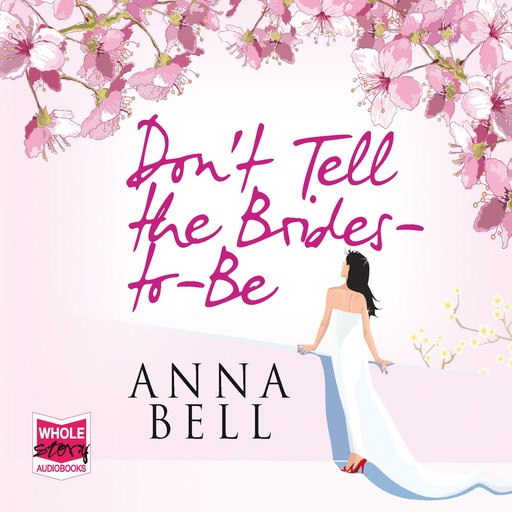 Don't Tell The Brides-To-Be, Anna Bell