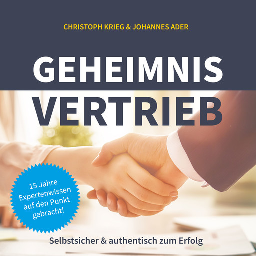 GEHEIMNIS VERTRIEB: Selbstsicher & authentisch zum Erfolg, Christoph Krieg