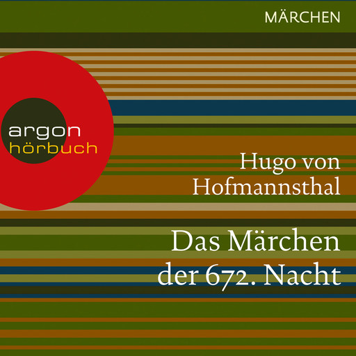 Das Märchen der 672. Nacht (Ungekürzte Lesung), Hugo von Hofmannsthal