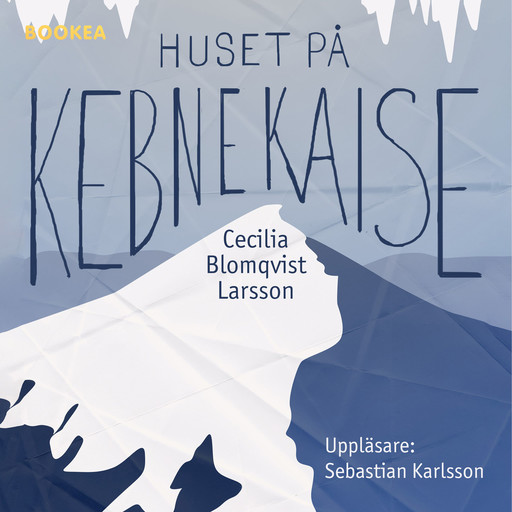 Huset på Kebnekaise, Cecilia Blomqvist Larsson