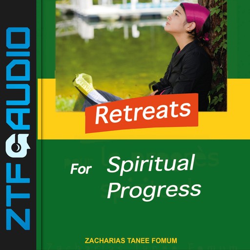 Retreats For Spiritual Progress, Zacharias Tanee Fomum