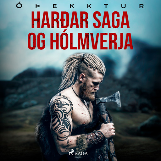 Harðar saga og Hólmverja, – Óþekktur