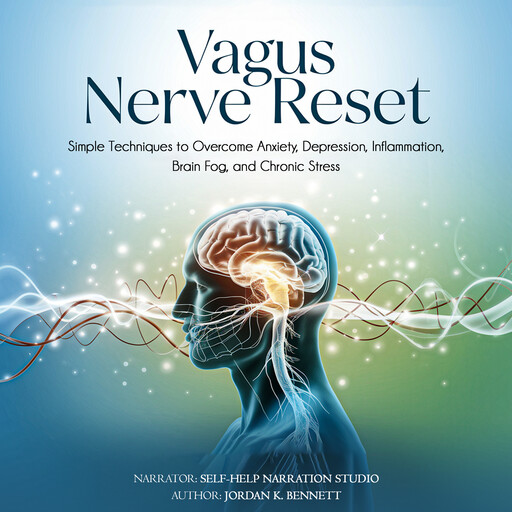 Vagus Nerve Reset, Jordan K. Bennett