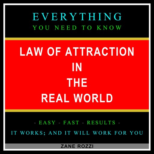 Law of Attraction in the Real World, Zane Rozzi