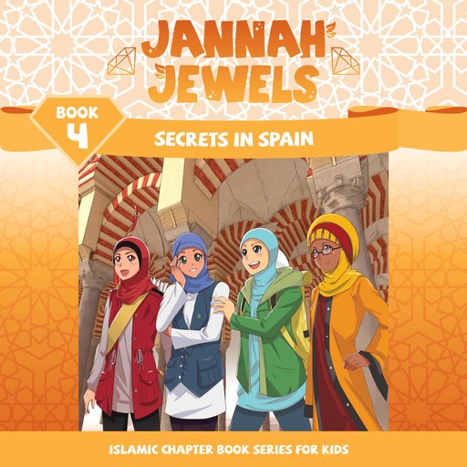 Jannah Jewels Book 4: Secrets In Spain, N. Rafiq