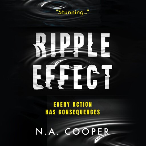 Ripple Effect, N.A. Cooper
