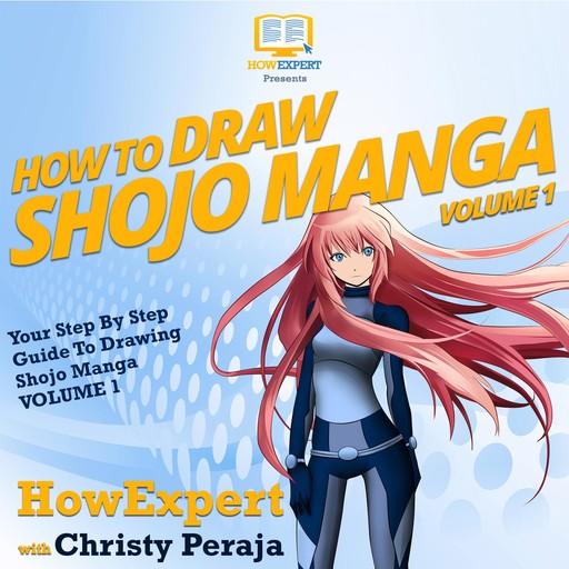 How To Draw Shojo Manga, HowExpert, Christy Peraja