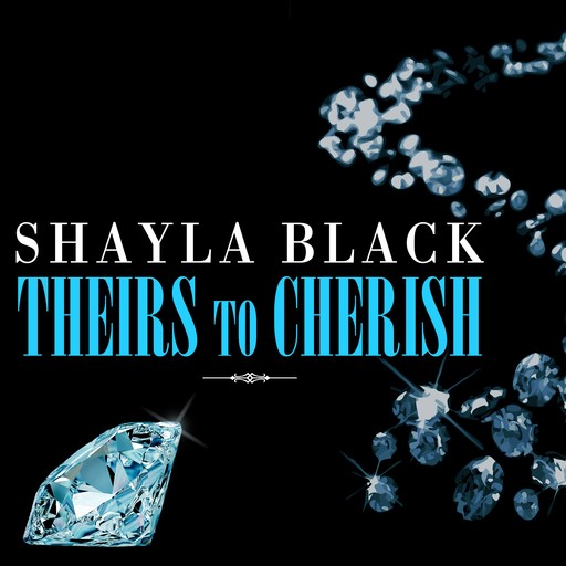 Theirs to Cherish, Shayla Black