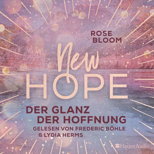 New Hope - Der Glanz der Hoffnung (ungekürzt), Rose Bloom