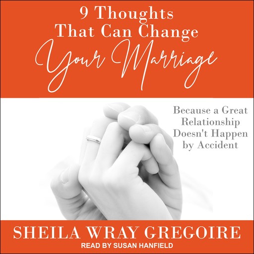 9 Thoughts That Can Change Your Marriage, Sheila Wray Gregoire