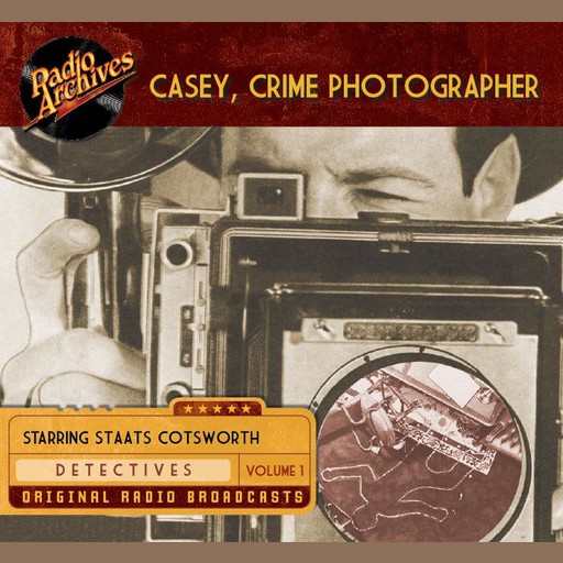 Casey, Crime Photographer: Volume 1, George Harmon Coxe