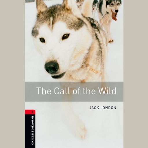 The Call of the Wild, Jack London, Nick Bullard