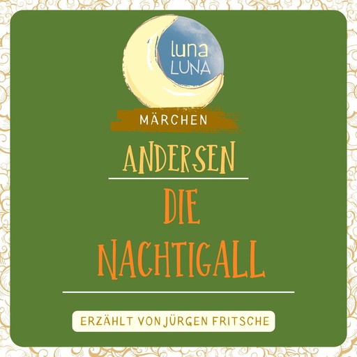 Die Nachtigall, Hans Christian Andersen, Luna Luna