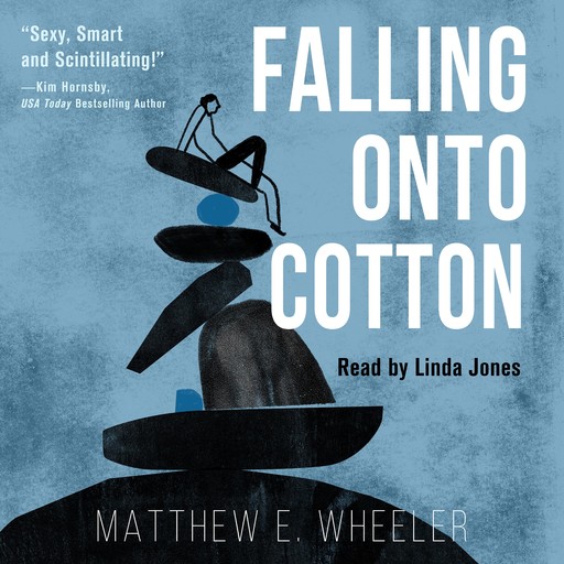 Falling onto Cotton, Matthew E. Wheeler